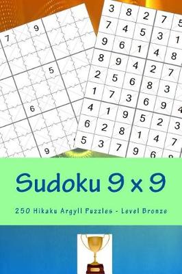 Book cover for Sudoku 9 X 9 - 250 Hikaku Argyll Puzzles - Level Bronze