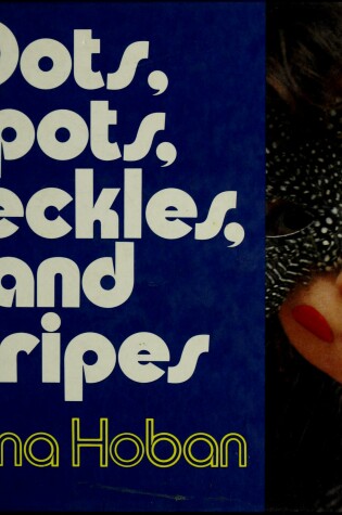 Cover of Dots, Spots, Speckles, and Stripes
