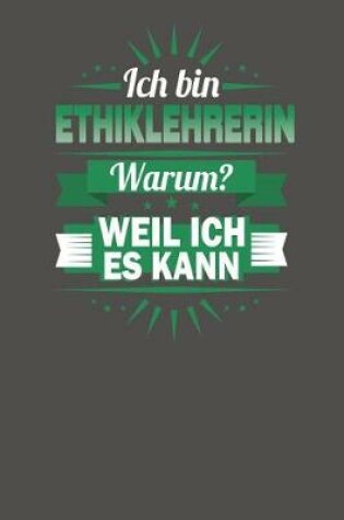 Cover of Ich Bin Ethiklehrerin - Warum? Weil Ich Es Kann