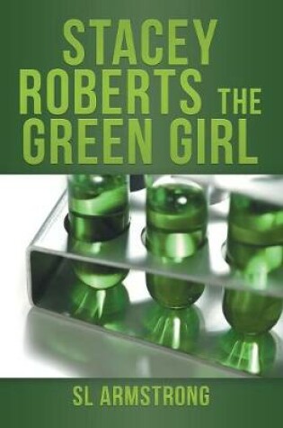 Cover of Stacey Roberts the Green Girl