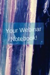 Book cover for Your Webinar Notebook! Vol. 5