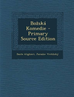 Book cover for Bozská Komedie - Primary Source Edition