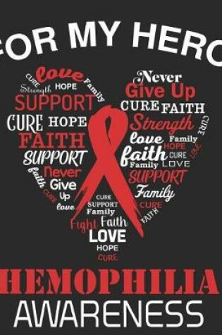 Cover of For My Hero Hemophilia Awareness