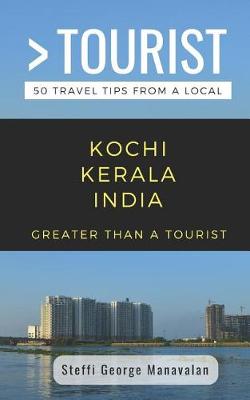 Book cover for Greater Than a Tourist- Kochi Kerala India (Travel Guide Book from a Local)