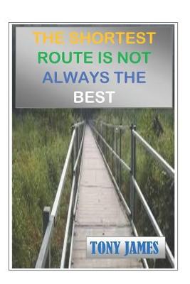 Book cover for The Shortest Route Is Not Always the Best