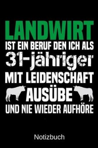 Cover of Landwirt ist ein Beruf den ich als 31-jahriger mit Leidenschaft ausube und nie wieder aufhoere