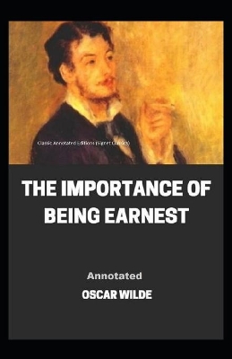 Book cover for The Importance of Being Earnest Classic Annotated Editions (Signet Classics)