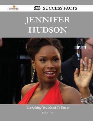 Book cover for Jennifer Hudson 188 Success Facts - Everything You Need to Know about Jennifer Hudson