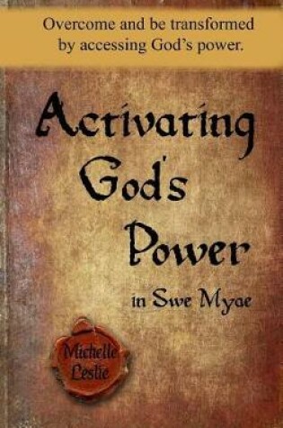 Cover of Activating God's Power in Swe Myae