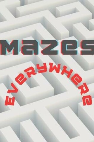 Cover of Mazes everywhere