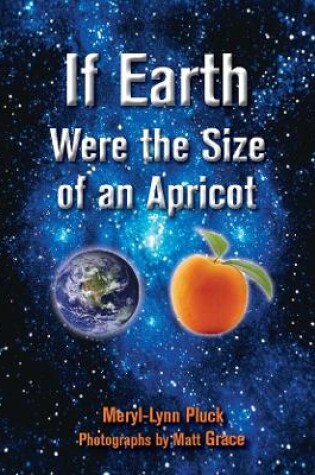Cover of If Earth Were the Size of an Apricot