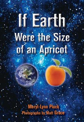 Book cover for If Earth Were the Size of an Apricot