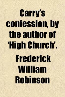 Book cover for Carry's Confession, by the Author of 'High Church'.