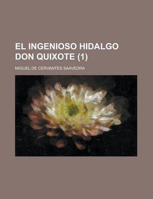 Book cover for El Ingenioso Hidalgo Don Quixote Volume 1