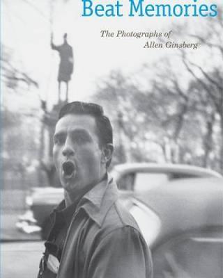 Book cover for Beat Memories: The Photographs of Allen Ginsberg