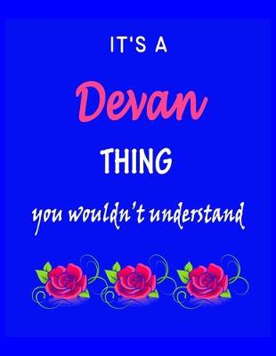 Book cover for It's A Devan Thing You Wouldn't Understand