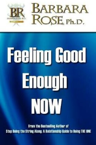 Cover of Feeling Good Enough NOW