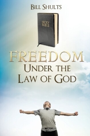 Cover of Freedom Under the Law of God