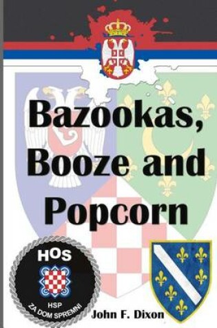 Cover of Bazookas, Booze and Popcorn