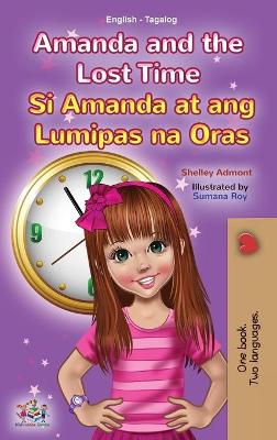 Book cover for Amanda and the Lost Time (English Tagalog Bilingual Book for Kids)
