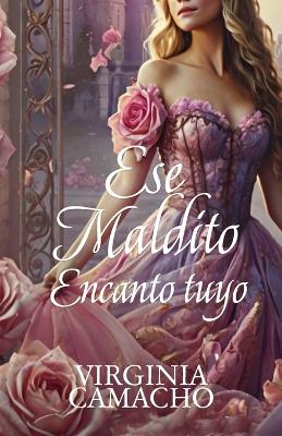 Book cover for Ese maldito encanto tuyo