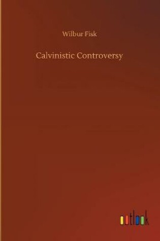 Cover of Calvinistic Controversy