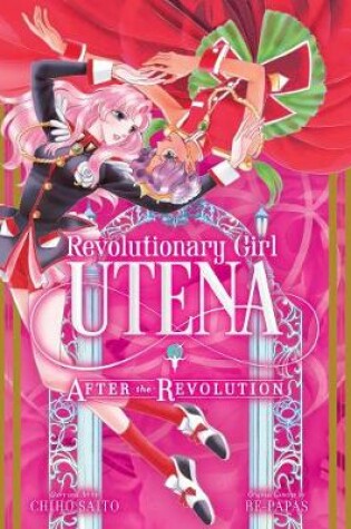 Cover of Revolutionary Girl Utena: After the Revolution