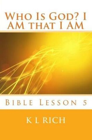 Cover of Who Is God? I AM that I AM