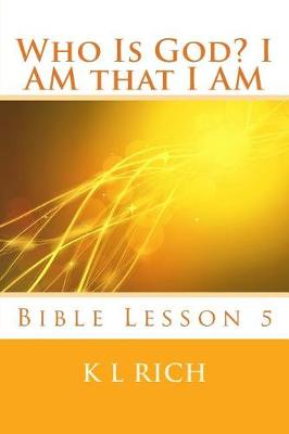 Book cover for Who Is God? I AM that I AM