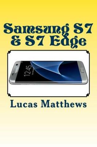 Cover of Samsung Galaxy S7 & S7 Edge