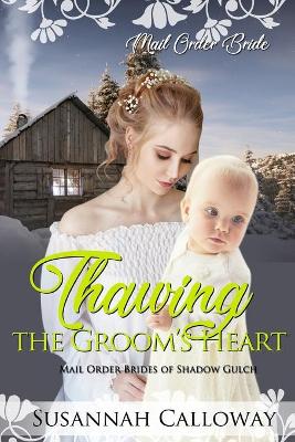 Book cover for Thawing the Groom's Heart