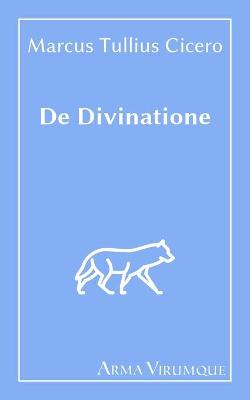 Book cover for De Divinatione - Marcus Tullius Cicero