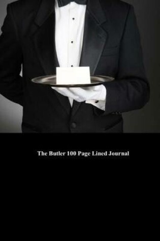 Cover of The Butler 100 Page Lined Journal