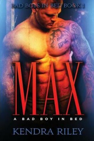 Cover of Max - A Bad Boy In Bed
