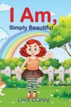 Book cover for I Am Simply Beautiful