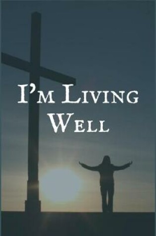 Cover of I'm Living Well