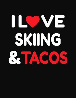 Book cover for I Love Skiing & Tacos