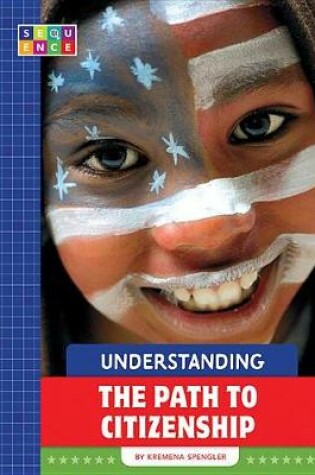 Cover of Understanding the Path to Citizenship