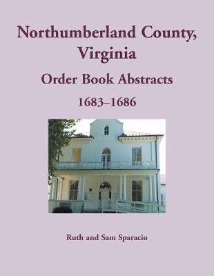 Book cover for Northumberland County, Virginia Order Book, 1683-1686