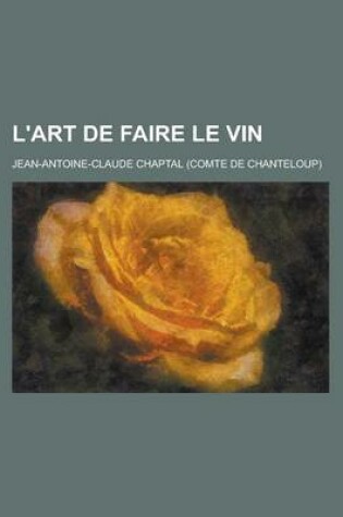 Cover of L'Art de Faire Le Vin