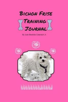 Book cover for Bichon Frise Training Journal