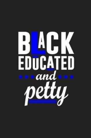 Cover of Black Educated And Petty