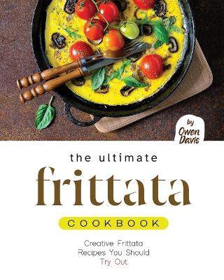 Book cover for The Ultimate Frittata Cookbook