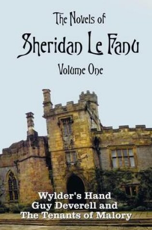 Cover of The Novels of Sheridan Le Fanu, Volume One, including (complete and unabridged