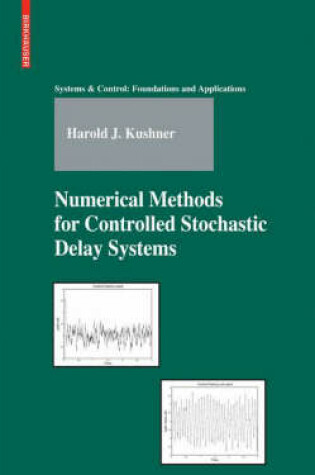 Cover of Numerical Methods for Controlled Stochastic Delay Systems