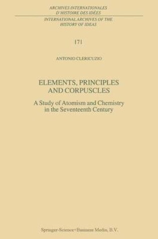 Cover of Elements, Principles and Corpuscles