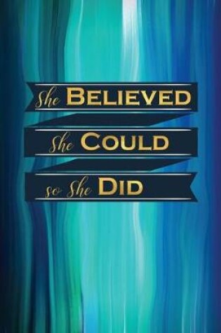 Cover of She Believed She Could, So She Did