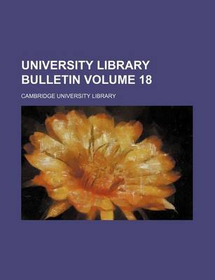 Book cover for University Library Bulletin Volume 18