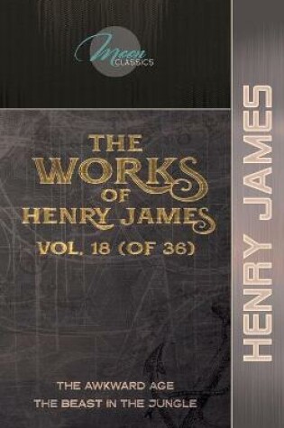 Cover of The Works of Henry James, Vol. 18 (of 36)