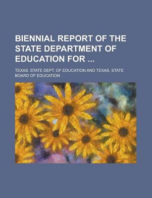 Book cover for Biennial Report of the State Department of Education for